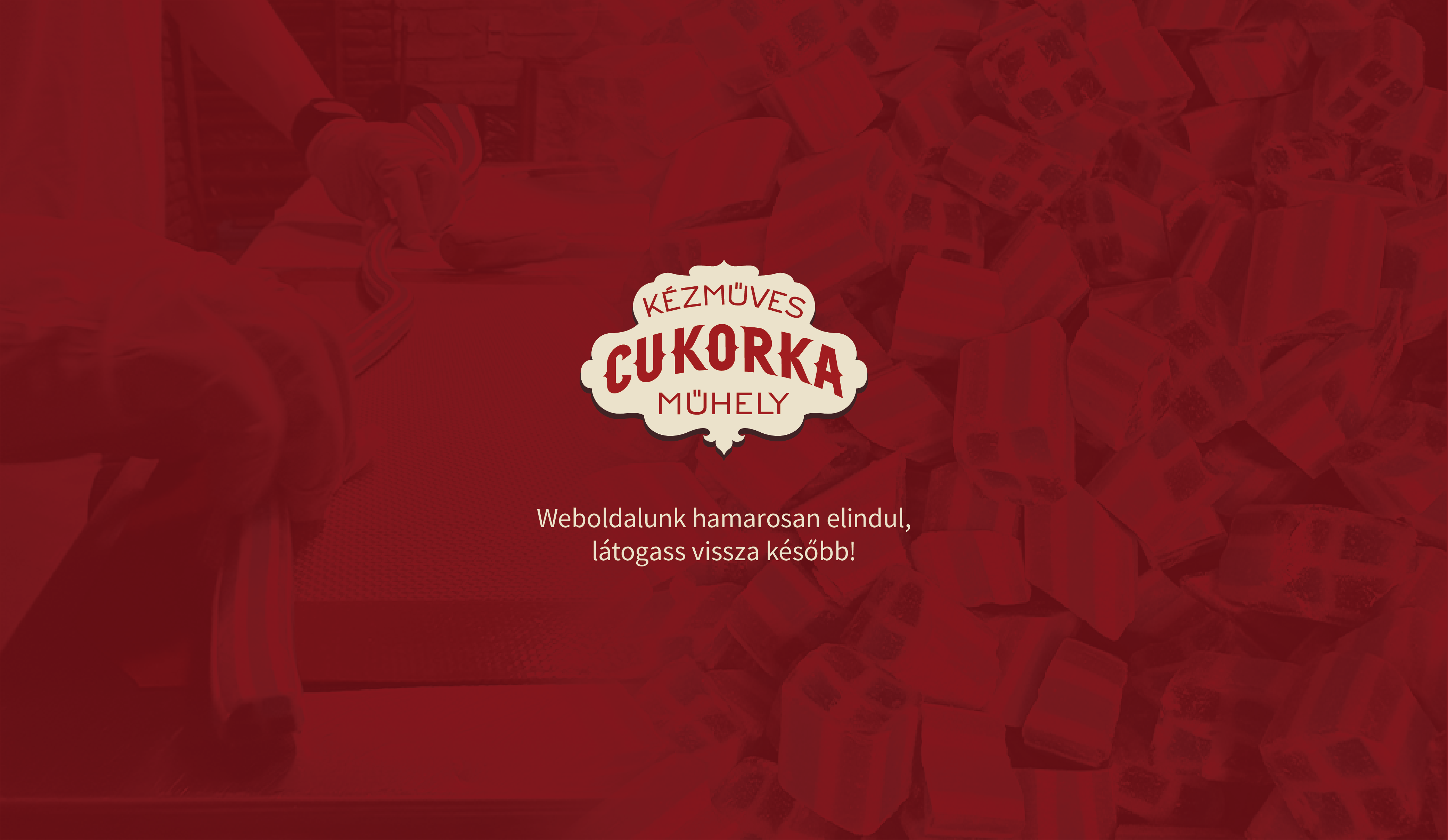 Cukorka muhely - coming soon